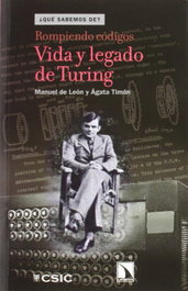 Rompiendo códigos: vida y legado de Turing, Manuel de León - CATARATA