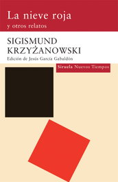 La nieve roja, Sigismund Krzyzanowski - SIRUELA