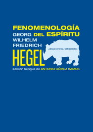 Fenomenología del espíritu, Georg Wilhelm Friedrich Hegel - ABADA EDITORES