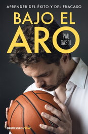 Bajo el aro, Pau Gasol - DEBOLSILLO