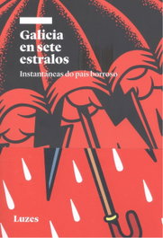 Galicia en sete estralos, L. Facal, Joam/Dubert, Isidro - REVISTA LUZES
