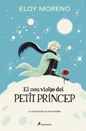 SALAMANDRA, El nou viatge del petit princep, Eloy Moreno - SALAMANDRA