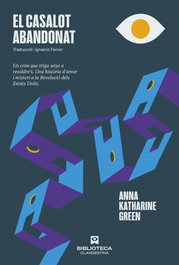 El casalot abandonat, Anna Katharine Green - CLANDESTINA