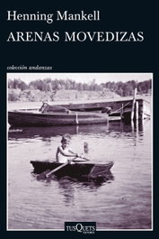 Arenas movedizas, Henning Mankell - TUSQUETS