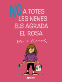 No a totes les nenes els agrada el rosa, David Pintor - BARCANOVA