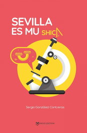Sevilla es muy shica, Sergio Gonzalez Contreras - Ediciones Coral