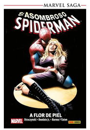 Panini España S.A. Marvel Saga TPB. El asombroso Spider-Man 07 A flor de piel