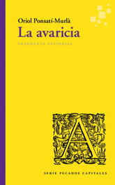 La avaricia, Oriol Ponsatí-Murlà - FRAGMENTA
