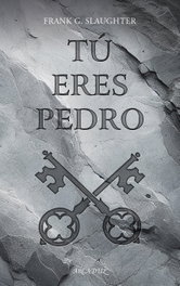 Tú eres Pedro, Frank G. Slaughter - PALABRA