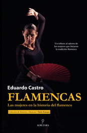 Flamencas, Eduardo Castro Maldonado - ALMUZARA EDITORIAL