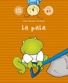 EDELVIVES La pala - Pilo y Lia