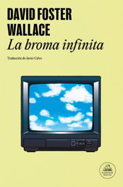 La broma infinita, David Foster Wallace - Random House