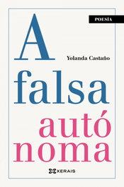 A falsa autónoma, Yolanda Castaño - XERAIS