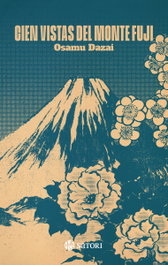 Cien vistas Monte Fuji, Osamu Dazai - Satori Ediciones