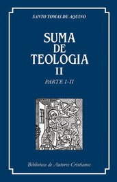 BIBL.AUTORES CRISTIANOS Suma de teología II: Parte I-II, Santo Tomás de Aquino - BIBL.AUTORES CRISTIANOS