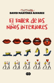 El taller de los niños interiores, David Martínez Álvarez - SUMA DE LETRAS