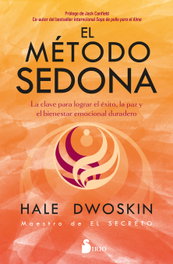 El Método Sedona, Hale Dwoskin - Sirio Editorial