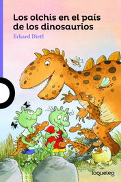 LOQUELEO, OLCHIS EN EL PAÍS DE LOS DINOSAURIOS