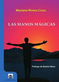 Manos Mágicas, Mariano Rivera Cross - EDITORIAL DALYA