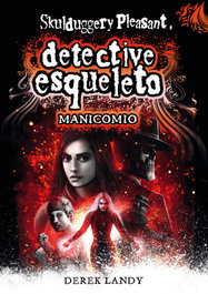 Detective esqueleto: Manicomio, Derek Landy - SM