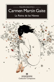 ANAGRAMA, La reina de las nieves, Carmen Martín Gaite - ANAGRAMA