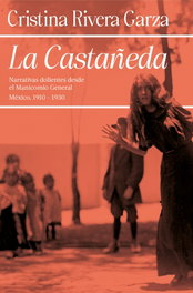 La Castañeda, Cristina Rivera Garza - DEBOLSILLO
