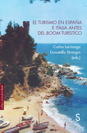 El turismo en España e Italia antes del boom turístico, Carlos Larrinaga - SILEX