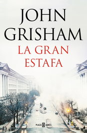 La gran estafa, John Grisham - PLAZA & JANES