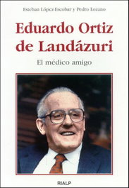 EDUARDO ORTIZ DE LANDAZURI.(BIOGRAF. TESTIMONIOS), Pedro Lozano - RIALP