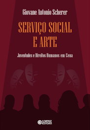 Serviço social e arte, Giovane Antonio Sherer - CORTEZ EDITORA