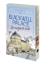 Blackwell Palace: Arriesgarlo todo, Ayla Dale - INLOV EDITORIAL