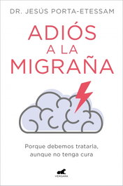 VERGARA Adiós a la migraña, Dr. Jesús Porta-Etessam - VERGARA