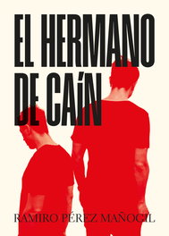 El hermano de Caín, Ramiro Pérez Mañogil - NPQ EDITORES