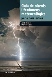 COSSETANIA EDICIONS, Guia de núvols i fenòmens meteorològics per a nois i noies - COSSETANIA EDICIONS