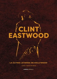 Clint Eastwood. (Cine), Ian Nathan - LIBROS CUPULA