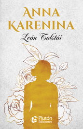 Anna Karenina, León Tolstói - PLUTON EDICIONES