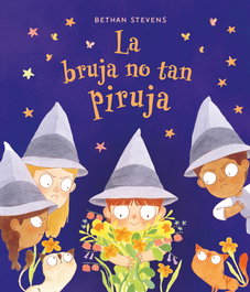 La bruja no tan piruja, Bethan Stevens - Astronave