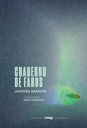 Cuaderno de faros, Jazmina Barrera - LIBROS DEL ZORRO ROJO