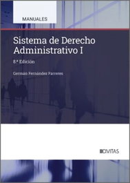 CIVITAS, Sistema de derecho administrativo I, Germán Fernández Farreres - CIVITAS