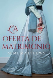La oferta de matrimonio, Mimi Matthews - LIBROS DE SEDA