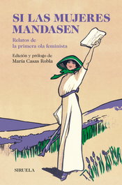 SIRUELA, Si las mujeres mandasen: Relatos de la primera ola feminista, Jane Austen