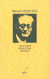 PARA LER A VICENTE RISCO, Vicente Risco; Arturo Lezcano - GALAXIA