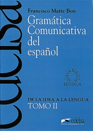 (II).GRAMATICA COMUNICATIVA ESPAÑOL DID, Francisco Matte Bon - EDELSA EDISEIS