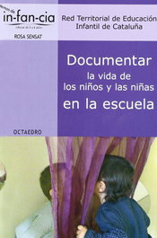 Documentar la vida de los niños y las niñas en la escuela, AA.VV. - OCTAEDRO EDICIONES