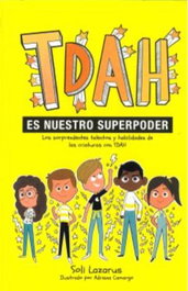 TDAH es nuestro superpoder, Soli Lazaros - Bellaterra
