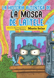 Historia auténtica de la mosca de la tele (catalán), María Solar - ANDANA