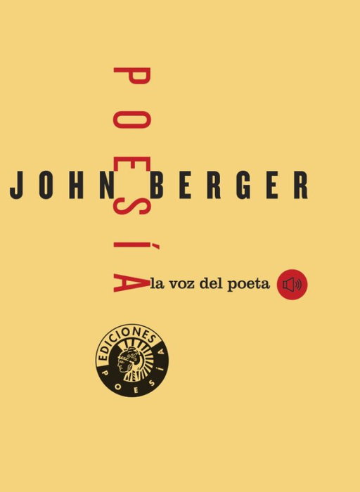 Poesía 1955-2008, John Berger - CIRCULO BELLAS ARTES