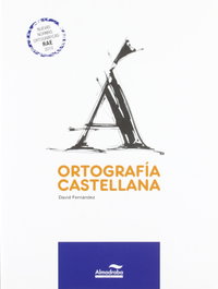 ALMADRABA, Ortografía castellana (ESO + Solucionario) - Fernández Villarroel, David