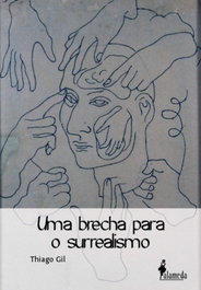 Uma brecha para o surrealismo, Thiago Gil - ALAMEDA
