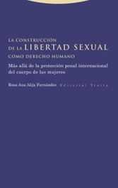 La construcción de la libertad sexual como derecho humano, TROTTA EDITORIAL - TROTTA EDITORIAL